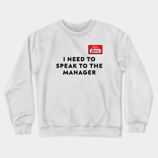 Funny Karen Meme My name is Karen I Need to Talk to Manager Crewneck Sweatshirt